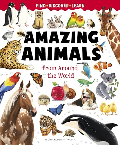Amazing Animals From Around the World (Find, Discover, Learn) by