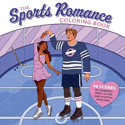 The Sports Romance Coloring Book: 46 Scenes of Gameday Meet-Cutes and Playful Rivalries